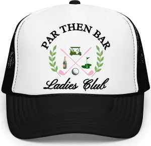 Par Then Bar Ladies Club Funny Golfer Women's Classic 5 Panel Mesh Snap Back Trucker Hat
