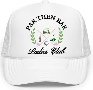 Par Then Bar Ladies Club Funny Golfer Women's Classic 5 Panel Mesh Snap Back Trucker Hat